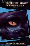 The Collected Stories of Philip K. Dick 5: The Eye of The Sibyl