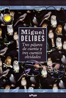 Tres Pájaros De Cuenta Y Tres Cuentos Olvidados