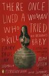 There Once Lived a Woman Who Tried to Kill Her Neighbor’s Baby