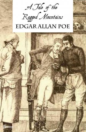 A Tale of the Ragged Mountains