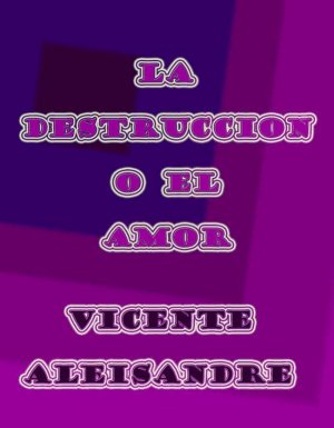 La Destrucción O El Amor