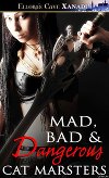 Mad, Bad &amp;amp; Dangerous
