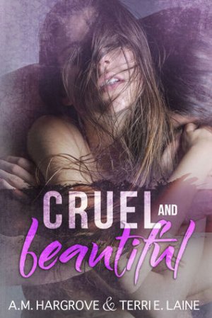 Cruel and Beautiful 