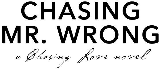 Chasing Mr. Wrong _2.jpg