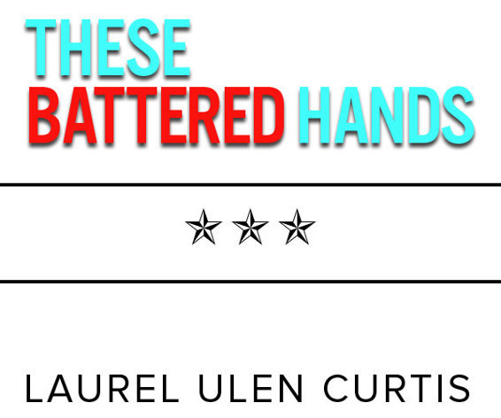 These Battered Hands _1.jpg
