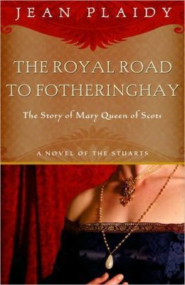 Royal Road to Fotheringhay 
