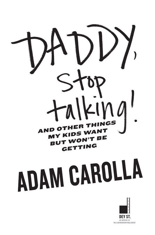 Daddy, Stop Talking! And Other Things My Kids Want but Won't Be Getting i_001.jpg