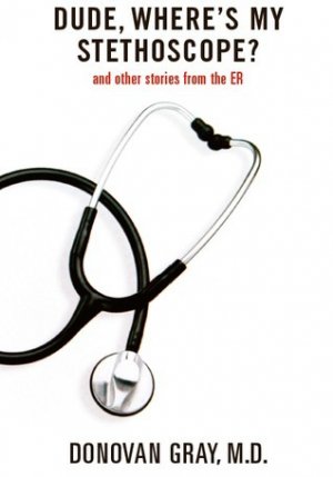 Dude, Where's my Stethoscope?