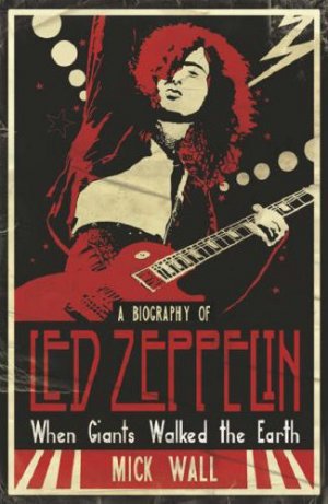 Когда титаны ступали по Земле: биография Led Zeppelin 