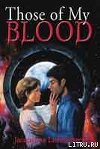 Those of my blood